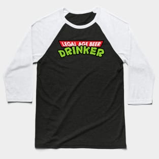 Legal Age Beer Drinker Baseball T-Shirt